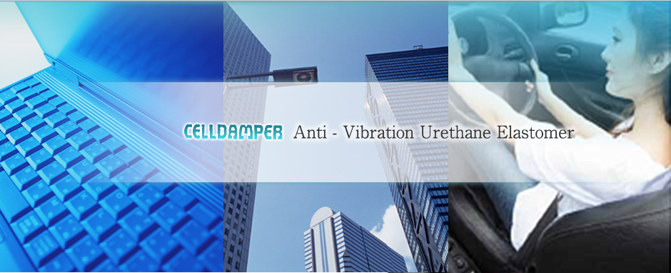 CELLDAMPER Anti - Vibration Urethane Elastomer