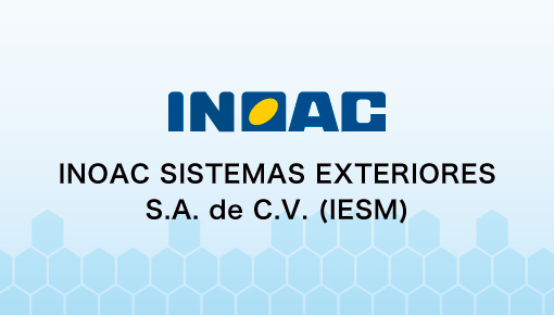 INOAC SISTEMAS EXTERIORES S.A. de C.V. (IESM) | INOAC for polyurethane ...